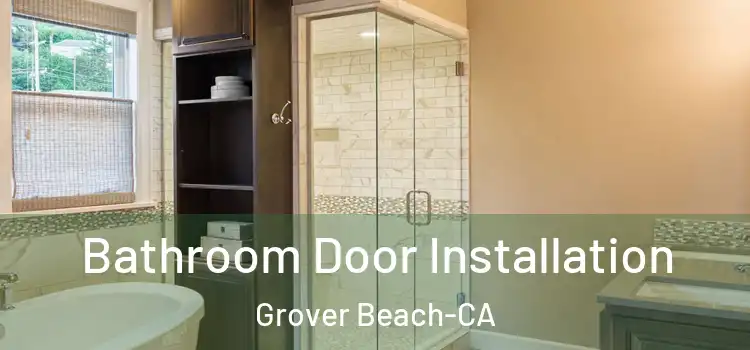  Bathroom Door Installation Grover Beach-CA