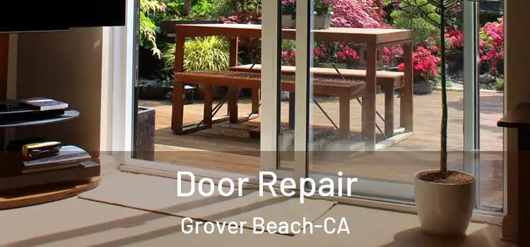  Door Repair Grover Beach-CA