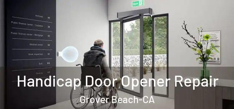  Handicap Door Opener Repair Grover Beach-CA