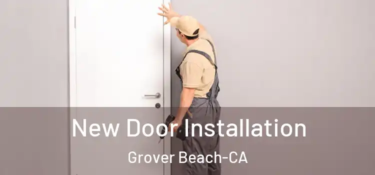  New Door Installation Grover Beach-CA